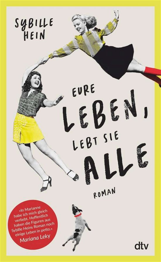 Eure Leben lebt sie alle - Sybille Hein - Bøker - Deutscher Taschenbuch Verlag GmbH & Co. - 9783423282826 - 12. januar 2022