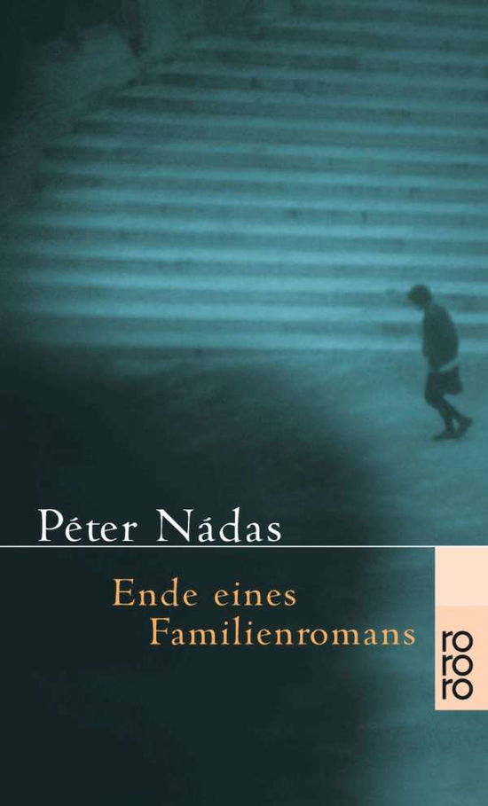 Roro Tb.22582 Nadas.ende E.familienrom. - Peter Nadas - Libros -  - 9783499225826 - 