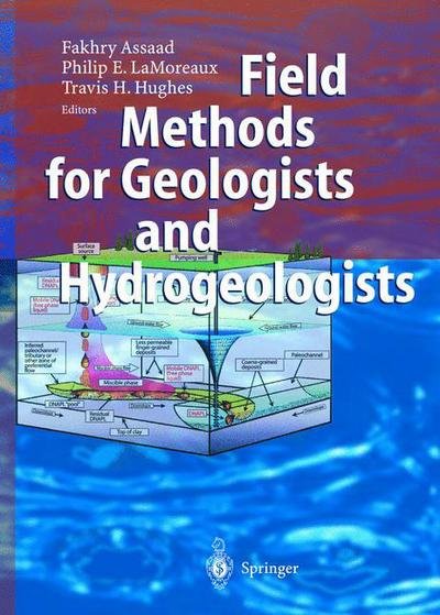 Cover for F a Assaad · Field Methods for Geologists and Hydrogeologists (Hardcover Book) [2004 edition] (2003)