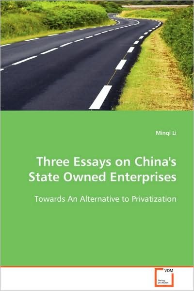 Cover for Minqi Li · Three Essays on China's State Owned Enterprises: Towards an Alternative to Privatization (Paperback Book) (2008)