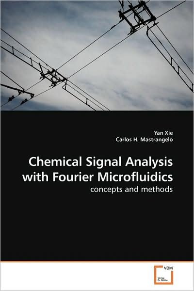 Cover for Yan Xie · Chemical Signal Analysis with Fourier Microfluidics: Concepts and Methods (Paperback Book) (2009)