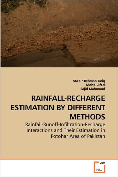 Cover for Sajid Mahmood · Rainfall-recharge Estimation by Different Methods: Rainfall-runoff-infiltration-recharge Interactions and Their Estimation in Potohar Area of Pakistan (Paperback Book) (2010)