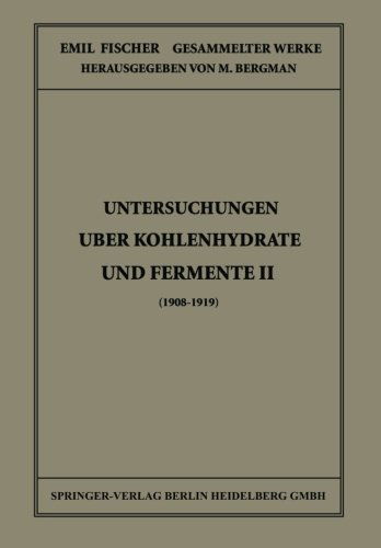 Cover for Emil Fischer · Untersuchungen UEber Kohlenhydrate Und Fermente II (1908 - 1919) - Emil Fischer Gesammelte Werke (Paperback Book) [1922 edition] (1922)