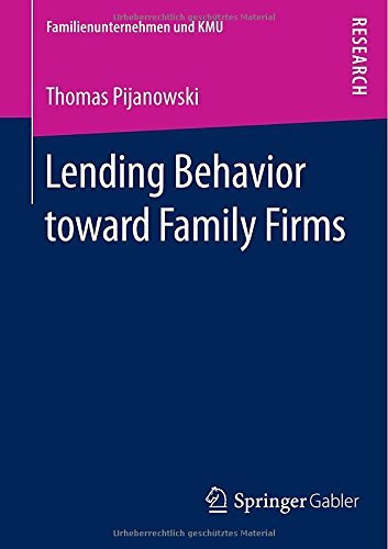 Thomas Pijanowski · Lending Behavior toward Family Firms - Familienunternehmen und KMU (Pocketbok) [2014 edition] (2014)