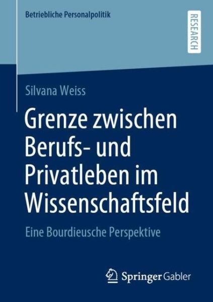 Grenze zwischen Berufs- und Priva - Weiss - Bücher -  - 9783658280826 - 1. November 2019