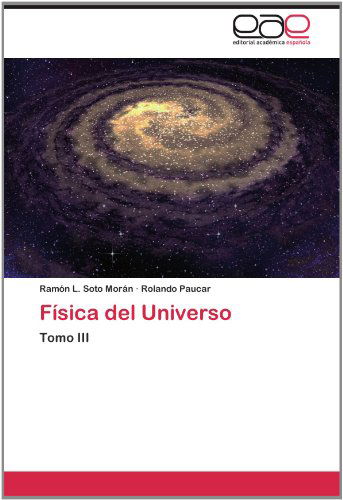 Cover for Rolando Paucar · Física Del Universo: Tomo III (Paperback Book) [Spanish edition] (2012)