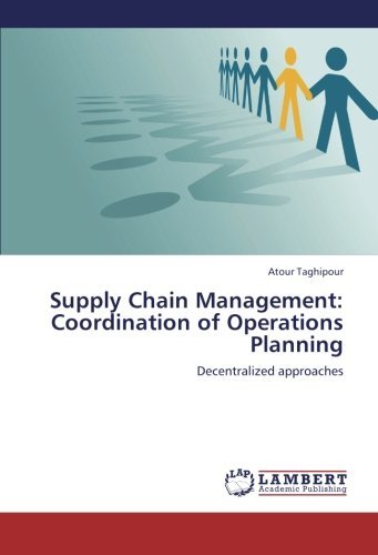 Cover for Atour Taghipour · Supply Chain Management: Coordination of Operations Planning: Decentralized Approaches (Paperback Bog) (2012)