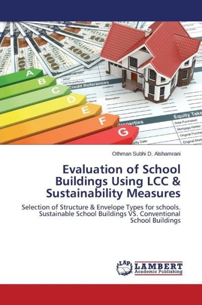 Cover for Alshamrani Othman Su · Evaluation of School Buildings Using Lcc (Pocketbok) (2014)