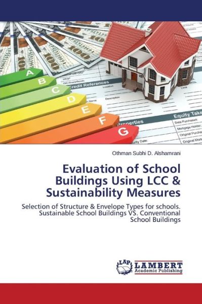 Cover for Alshamrani Othman Su · Evaluation of School Buildings Using Lcc (Paperback Book) (2014)