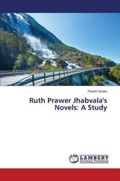 Cover for Avvaru Pavani · Ruth Prawer Jhabvala's Novels: a Study (Paperback Bog) (2015)
