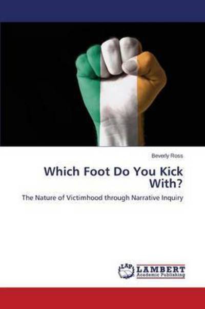 Cover for Ross Beverly · Which Foot Do You Kick With? (Paperback Book) (2015)