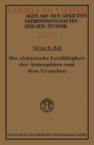Die Elektrische Leitfahigkeit Der Atmosphare Und Ihre Ursachen - Sammlung Vieweg - Victor Franz Hess - Livros - Vieweg+teubner Verlag - 9783663060826 - 1926