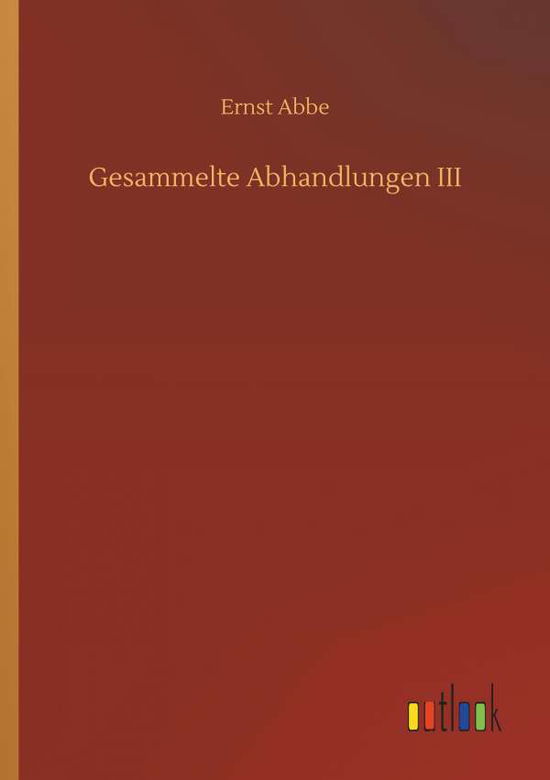 Cover for Abbe · Gesammelte Abhandlungen III (Book) (2019)