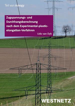 Cover for Udo van Dyk · Zugspannungs- und Durchhangsberechnung nach dem Experimental-plastic-elongation-Verfahren (Paperback Book) (2017)