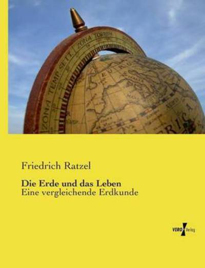 Die Erde Und Das Leben - Friedrich Ratzel - Boeken - Vero Verlag - 9783737211826 - 12 november 2019