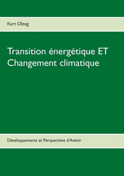 Transition énergétique ET Changem - Olzog - Książki -  - 9783740730826 - 24 sierpnia 2017