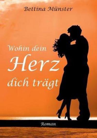 Cover for Münster · Wohin dein Herz dich trägt (Book) (2024)