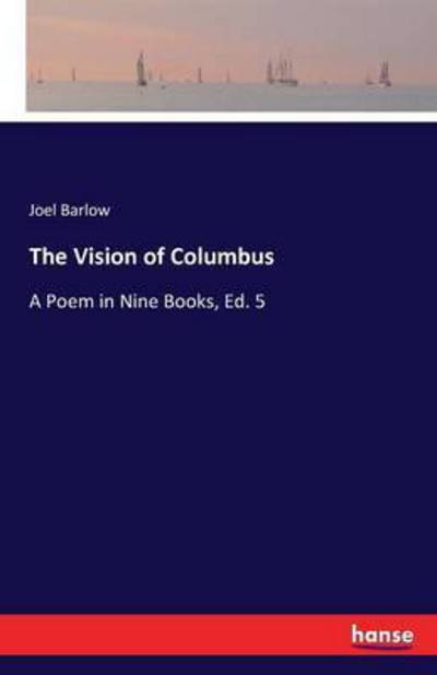 Cover for Barlow · The Vision of Columbus (Book) (2016)