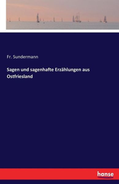 Cover for Sundermann · Sagen und sagenhafte Erzählu (Book) (2016)