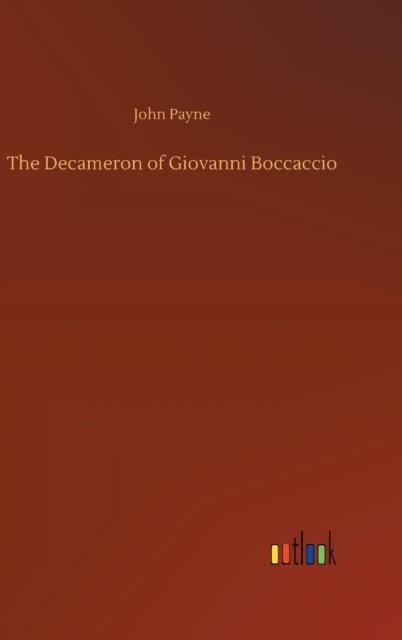 Cover for John Payne · The Decameron of Giovanni Boccaccio (Hardcover bog) (2020)