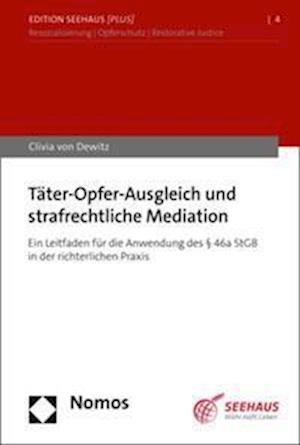 Cover for Clivia von Dewitz · Täter-Opfer-Ausgleich und Strafrechtliche Mediation (Book) (2023)