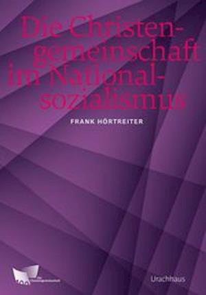 Cover for Frank Hörtreiter · Die Christengemeinschaft im Nationalsozialismus (Hardcover Book) (2021)