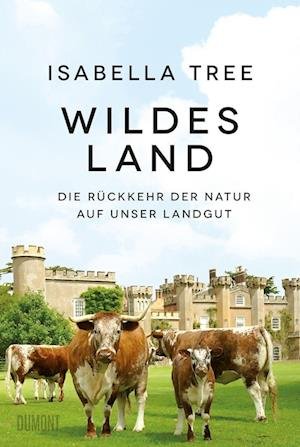 Cover for Isabella Tree · Wildes Land (Hardcover bog) (2022)