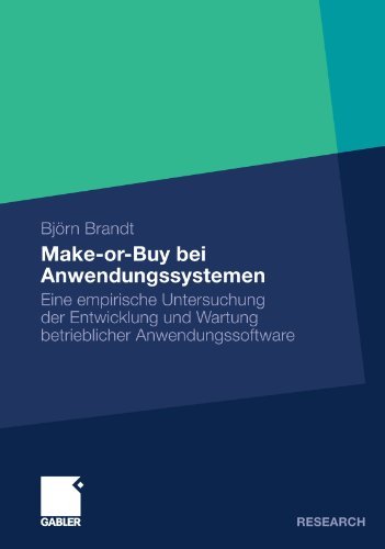 Cover for Bjoern Brandt · Make-Or-Buy Bei Anwendungssystemen: Eine Empirische Untersuchung Der Entwicklung Und Wartung Betrieblicher Anwendungssoftware (Paperback Book) [2010 edition] (2010)