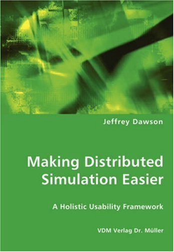 Cover for Jeffrey Dawson · Making Distributed Simulation Easier - a Holistic Usability Framework (Paperback Book) (2008)