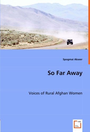 Cover for Spogmai Akseer · So Far Away: Voices of Rural Afghan Women (Pocketbok) (2008)