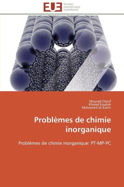 Cover for Mohamed Ali Krarti · Problèmes De Chimie Inorganique: Problèmes De Chimie Inorganique: Pt-mp-pc (Paperback Book) [French edition] (2018)