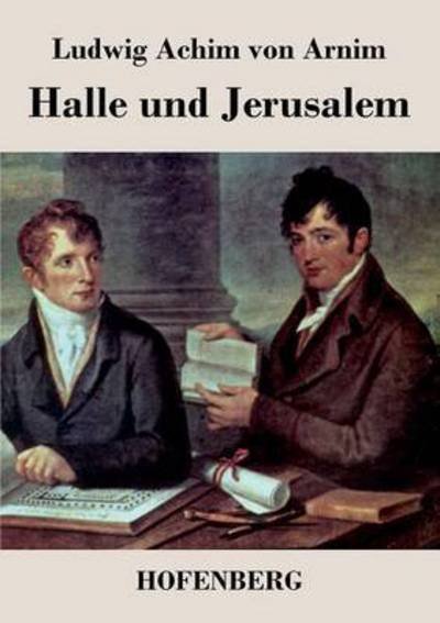 Cover for Ludwig Achim Von Arnim · Halle Und Jerusalem (Taschenbuch) (2014)