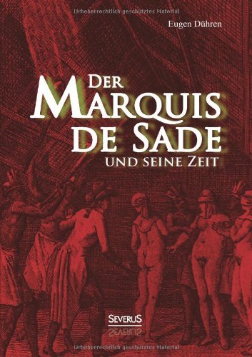 Cover for Eugen Duhren · Der Marquis De Sade Und Seine Zeit (Paperback Book) [German edition] (2013)