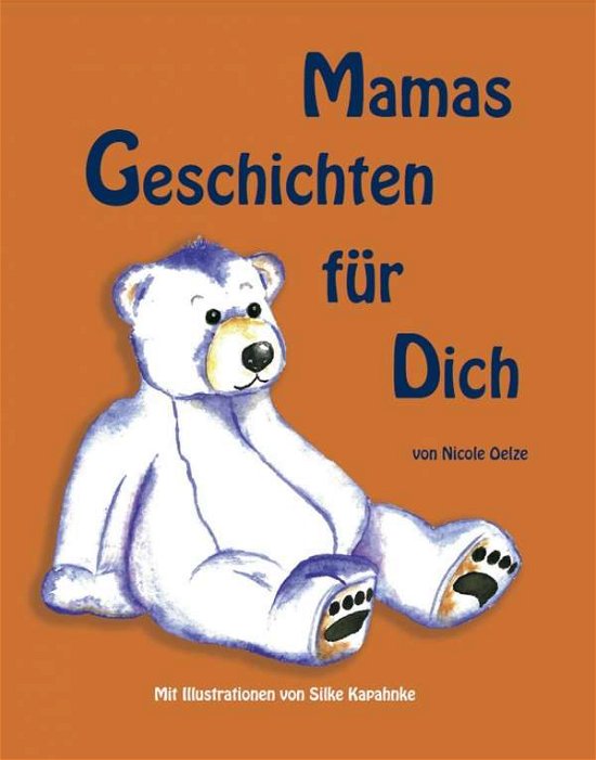 Cover for Oelze · Mamas Geschichten für Dich (Buch)