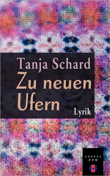 Cover for Tanja A Schard · Zu neuen Ufern (Taschenbuch) [German edition] (2000)