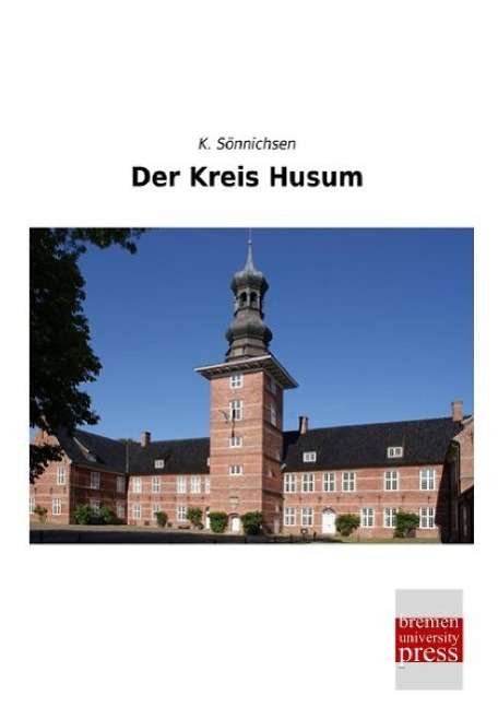 Cover for Sönnichsen · Der Kreis Husum (Book)