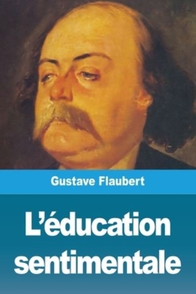 Cover for Gustave Flaubert · L'education sentimentale (Paperback Book) (2020)