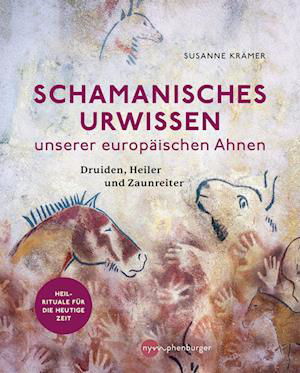 Schamanisches Urwissen unserer europäischen Ahnen - Susanne Krämer - Książki - Nymphenburger in der Franckh-Kosmos Verl - 9783968600826 - 18 marca 2024