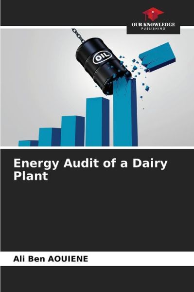 Cover for Ali Ben Aouiene · Energy Audit of a Dairy Plant (Paperback Book) (2021)