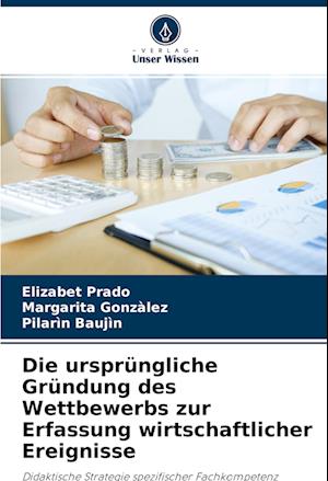 Cover for Elizabet Prado · Die ursprüngliche Gründung des Wettbewerbs zur Erfassung wirtschaftlicher Ereignisse (Paperback Book) (2022)