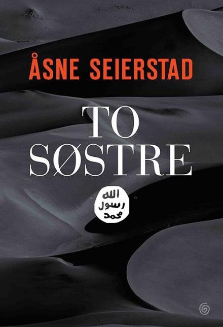 Cover for Seierstad Åsne · To Søstre (Indbundet Bog) (2016)