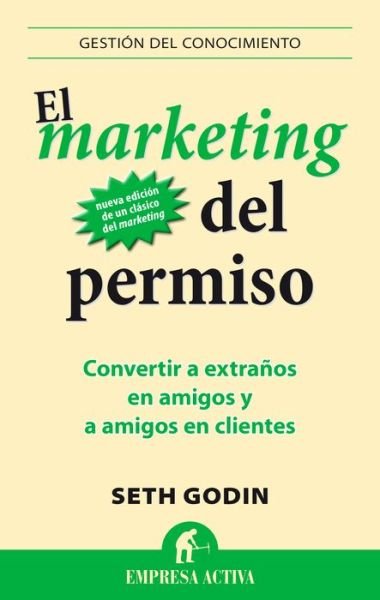 Cover for Seth Godin · El Marketing Del Permiso (Paperback Bog) [Spanish edition] (2014)