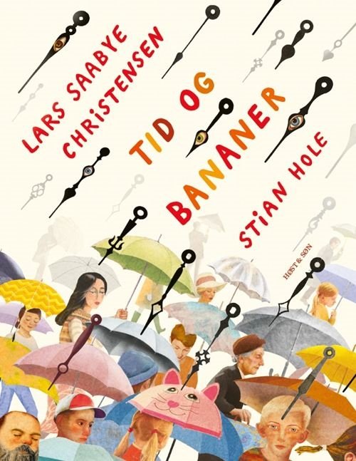 Cover for Lars Saabye Christensen; Stian Hole · Tid og bananer (Bound Book) [1er édition] (2023)