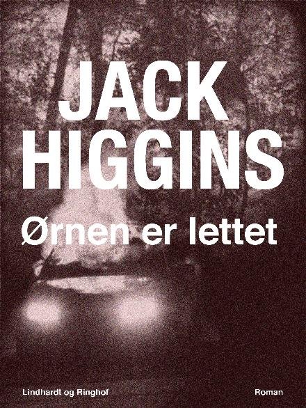 Cover for Jack Higgins · Ørnen er landet / Ørnen er lettet: Ørnen er lettet (Taschenbuch) [2. Ausgabe] (2017)