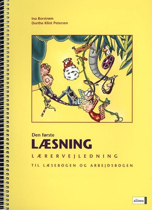 Cover for Dorthe Klint Petersen; Ina Borstrøm · Den første læsning: Den første læsning 1.kl. Lærervejledning til Læsebogen og Arbejdsbogen / Web (Sewn Spine Book) [1e uitgave] (2017)