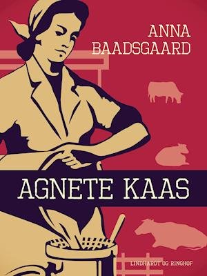 Cover for Anna Baadsgaard · Agnete Kaas (Sewn Spine Book) [1e uitgave] (2019)