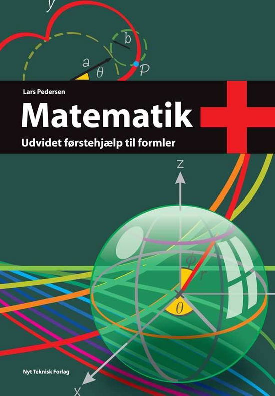 Matematik+ - Lars Pedersen - Bücher - Akademisk Forlag - 9788750060826 - 1. Juli 2010