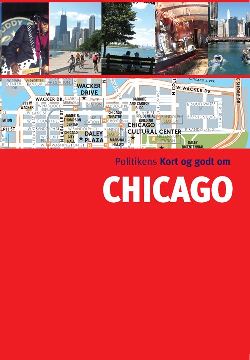 Cover for Ben Calhoun · Politikens Kort og godt om¤Politikens rejsebøger: Kort og godt om Chicago (Sewn Spine Book) [1st edition] (2009)