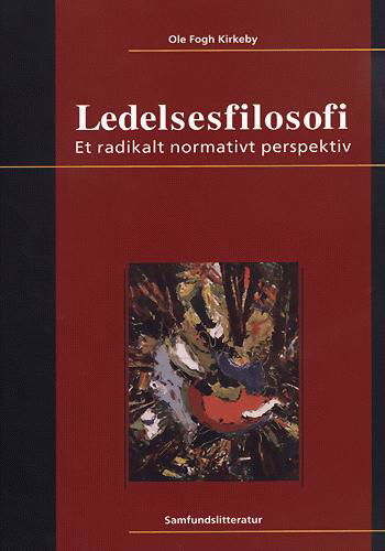 Cover for Ole Fogh Kirkeby · Ledelsesfilosofi (Hæftet bog) [2. udgave] (1999)