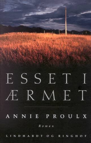 Cover for E. Annie Proulx · Esset i ærmet (Book) [1.º edición] (2003)